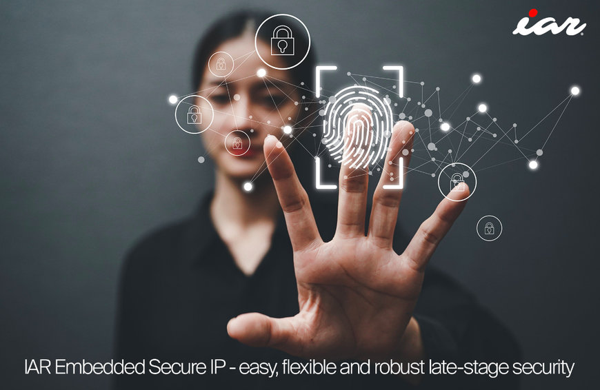 IAR Embedded Secure IP erweitert Security-Angebot von IAR um „Late-Stage-Security“